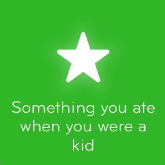 Something you ate when you were a kid 94