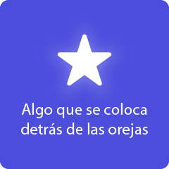 Algo que se coloca detrás de las orejas 94